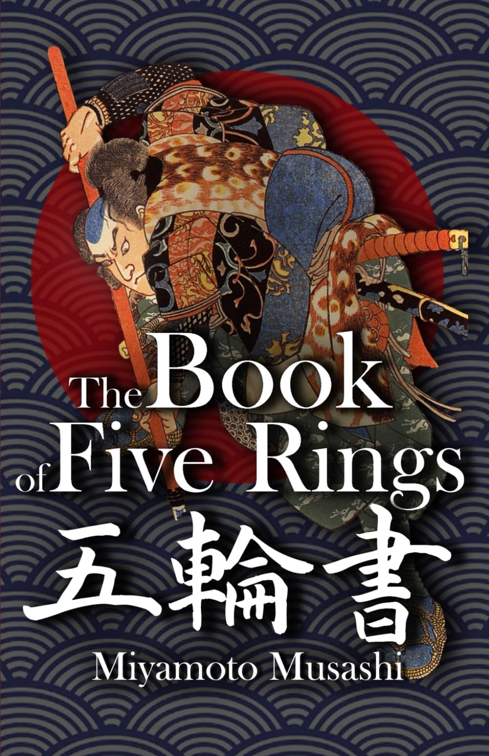 The Book of Five Rings and Dokkodo: Miyamoto Musashi's Essential Works