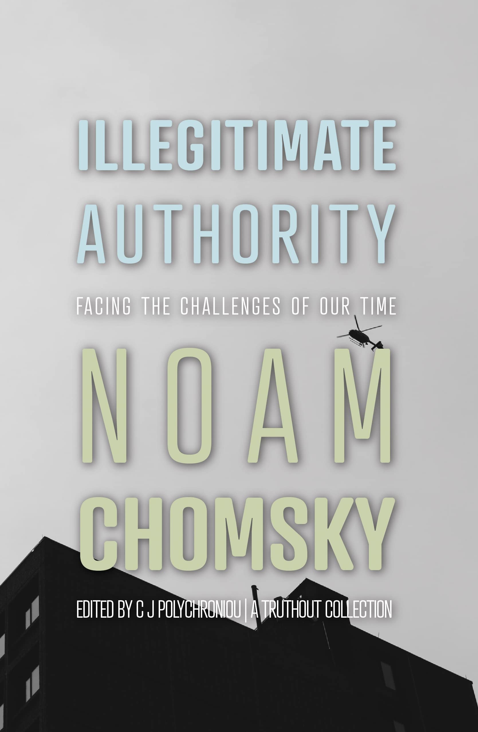Illegitimate Authority Facing the Challenges of Our Time