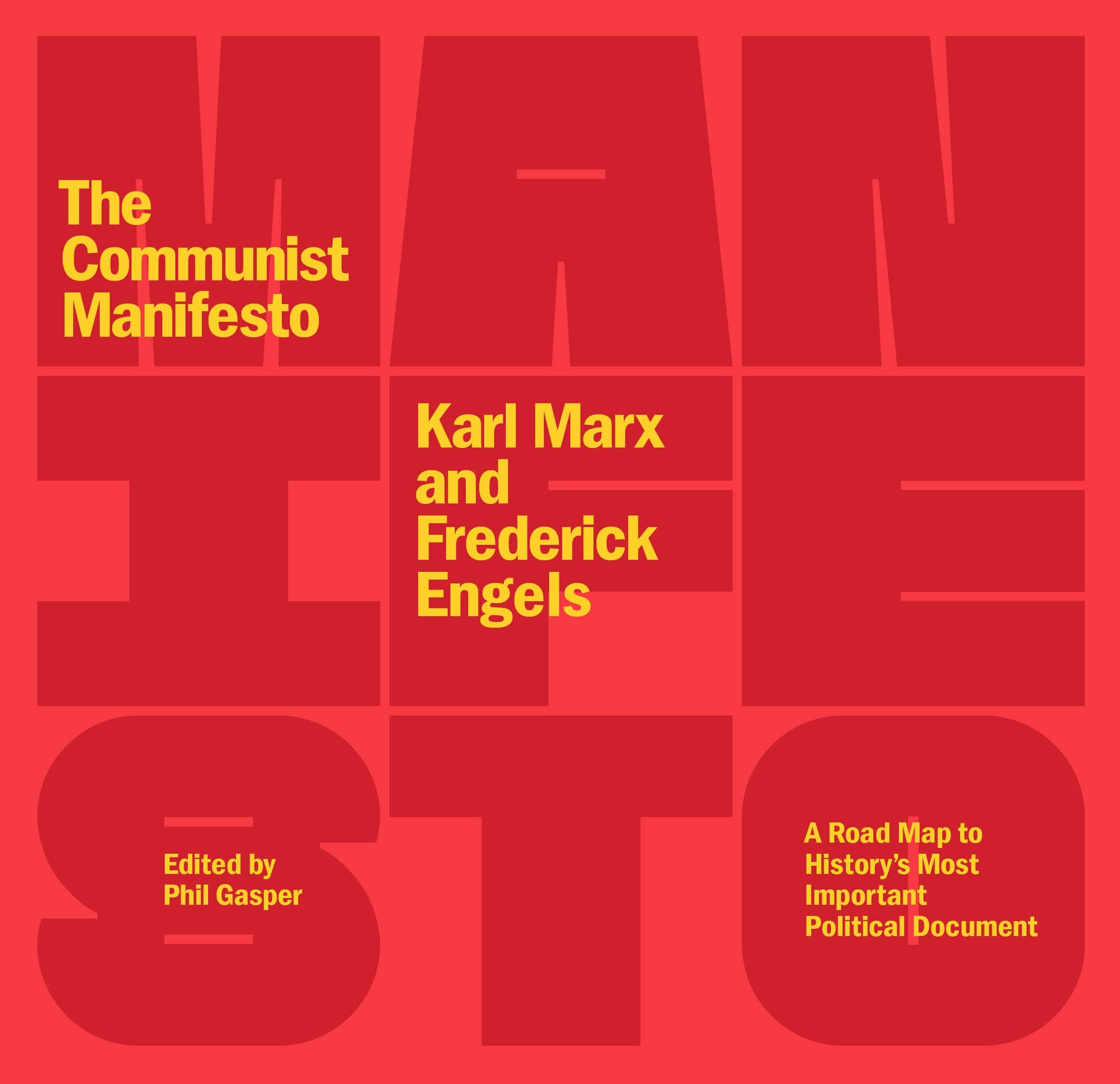 The Communist Manifesto A Road Map to History's Most Important Political Document (Second Edition)
