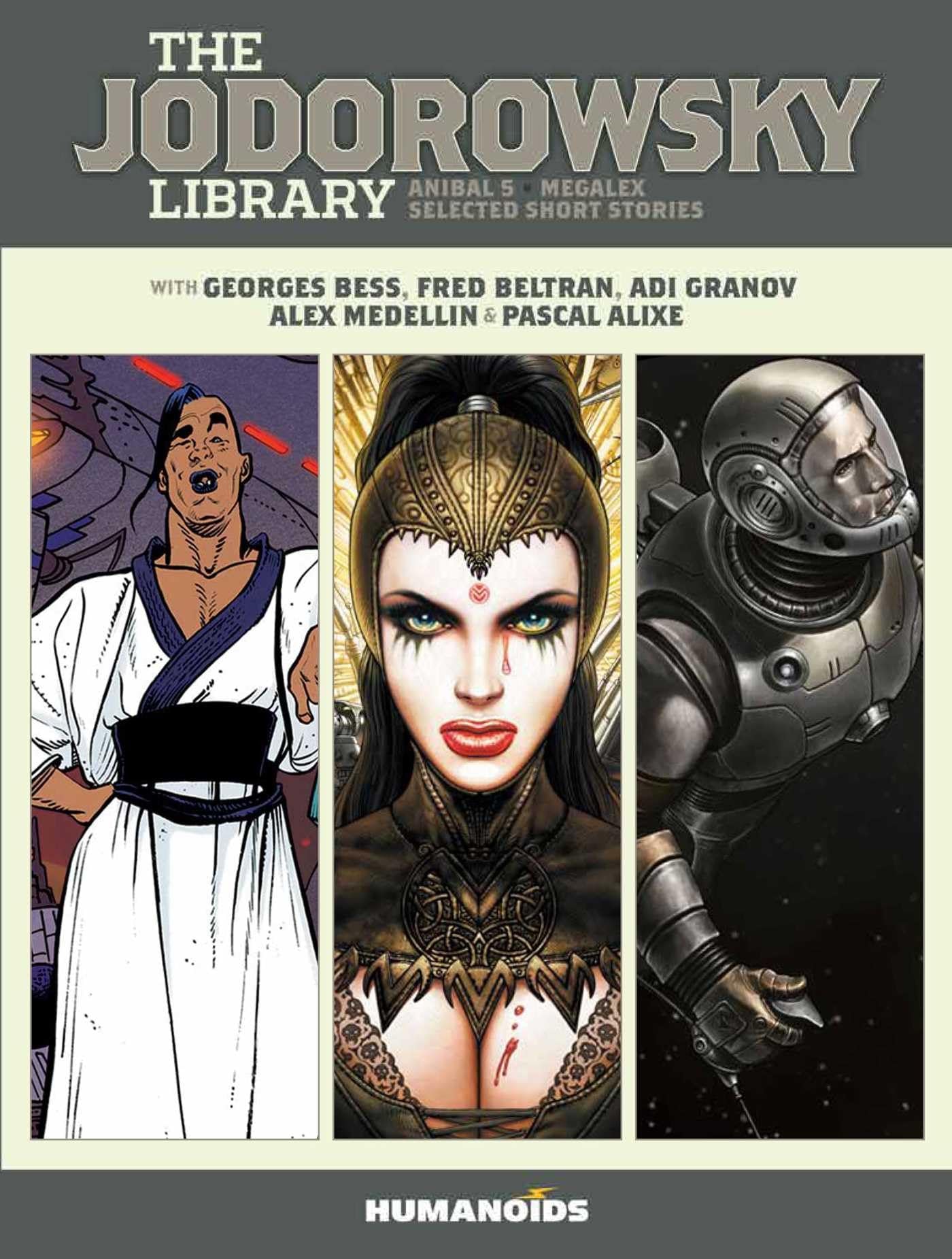 The Jodorowsky Library: Book One Anibal 5 • Megalex • Selected Short Stories
