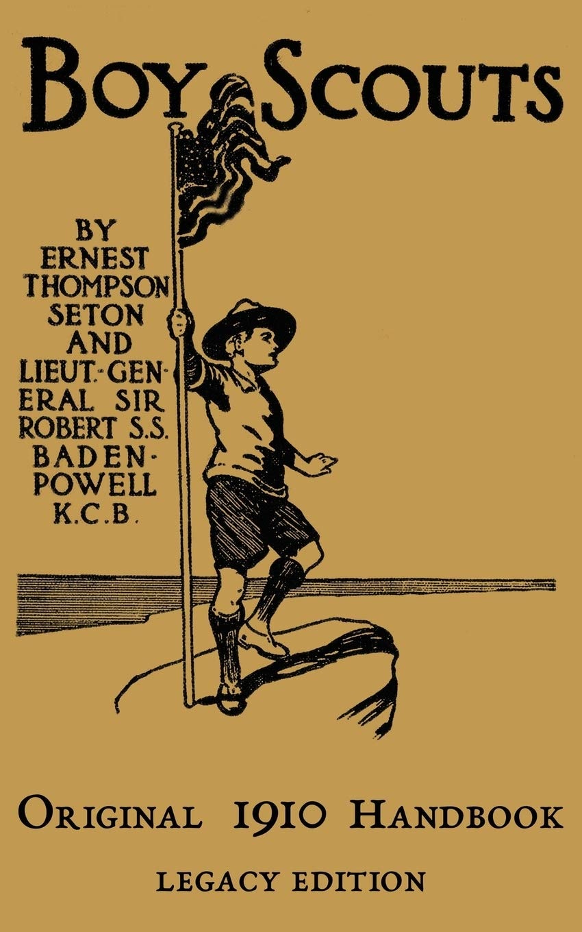 The Boy Scouts Original 1910 Handbook The Early-Version Temporary Manual For Use During The First Year Of The Boy Scouts