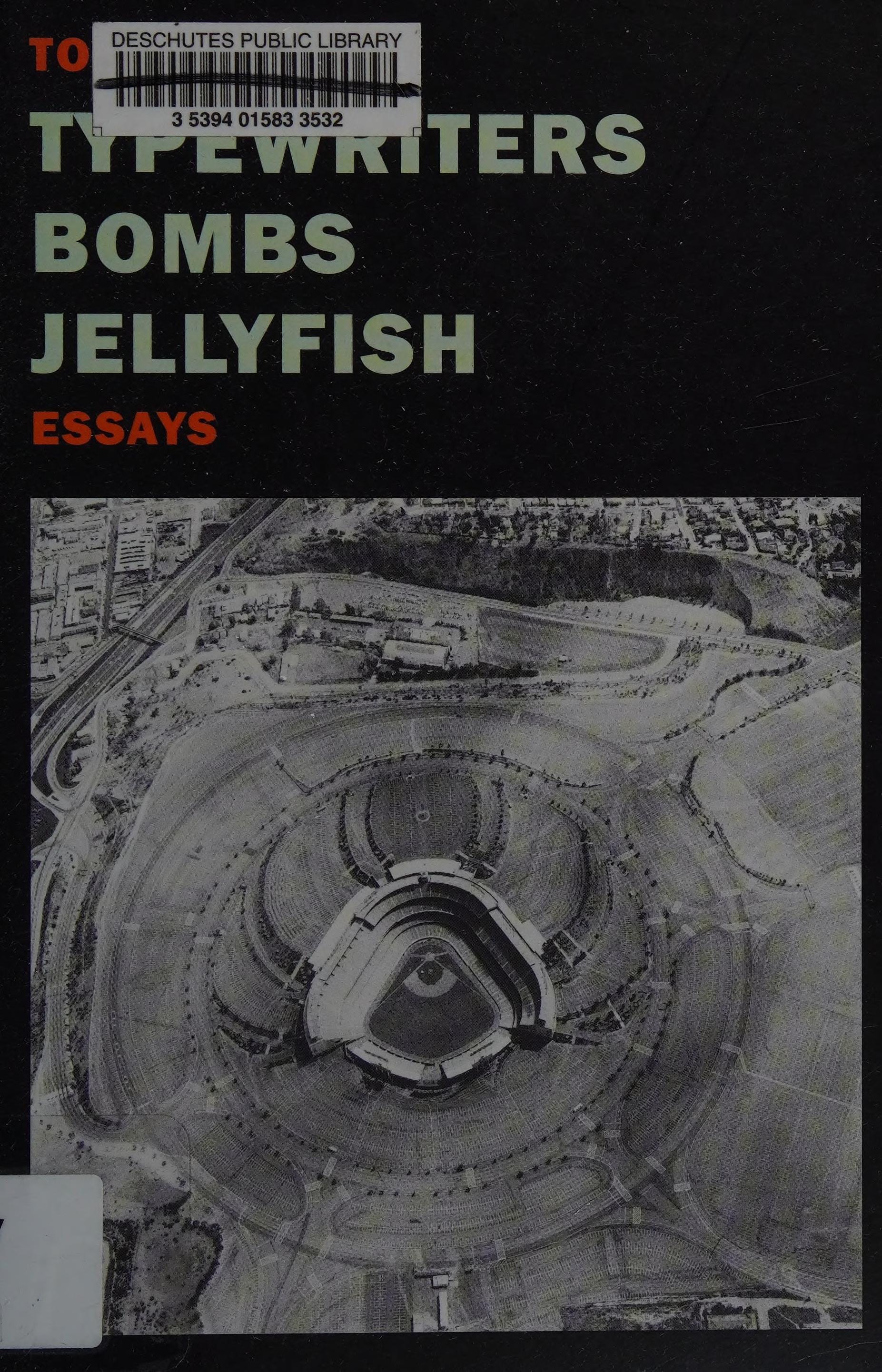 Typewriters, Bombs, Jellyfish Essays