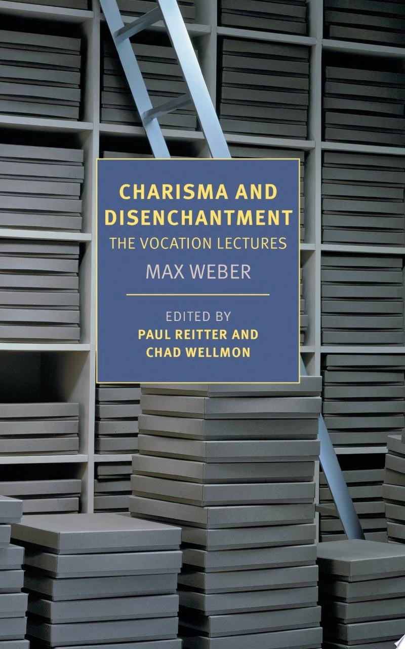 Charisma and Disenchantment: The Vocation Lectures