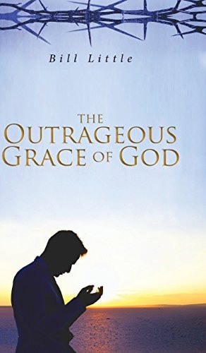 The Outrageous Grace of God