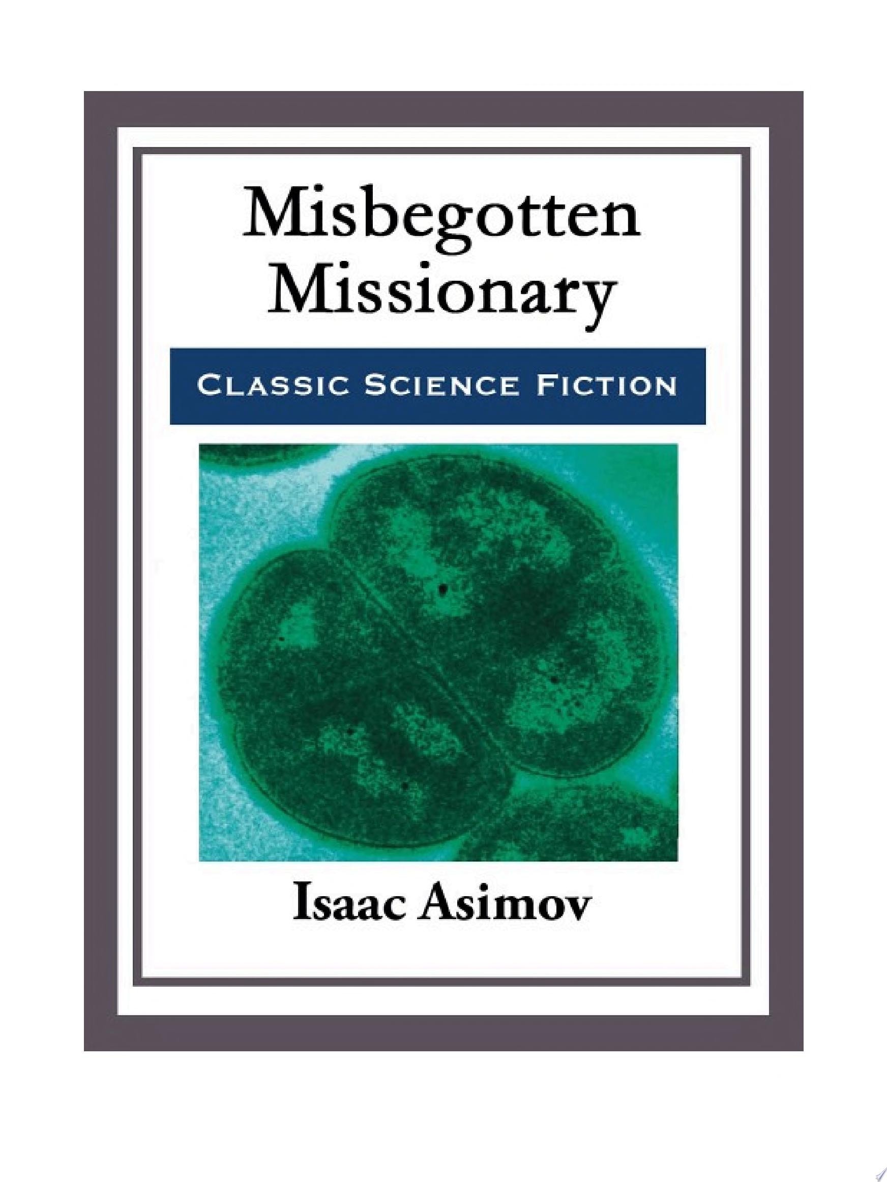 Misbegotten Missionary