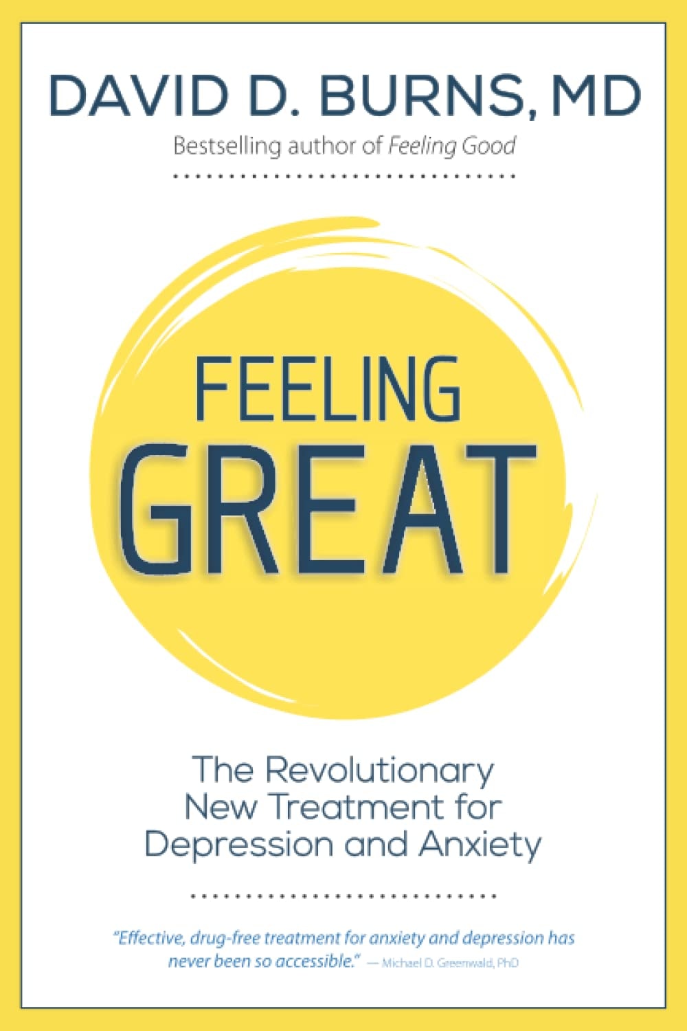 Feeling Great The Revolutionary New Treatment for Depression and Anxiety