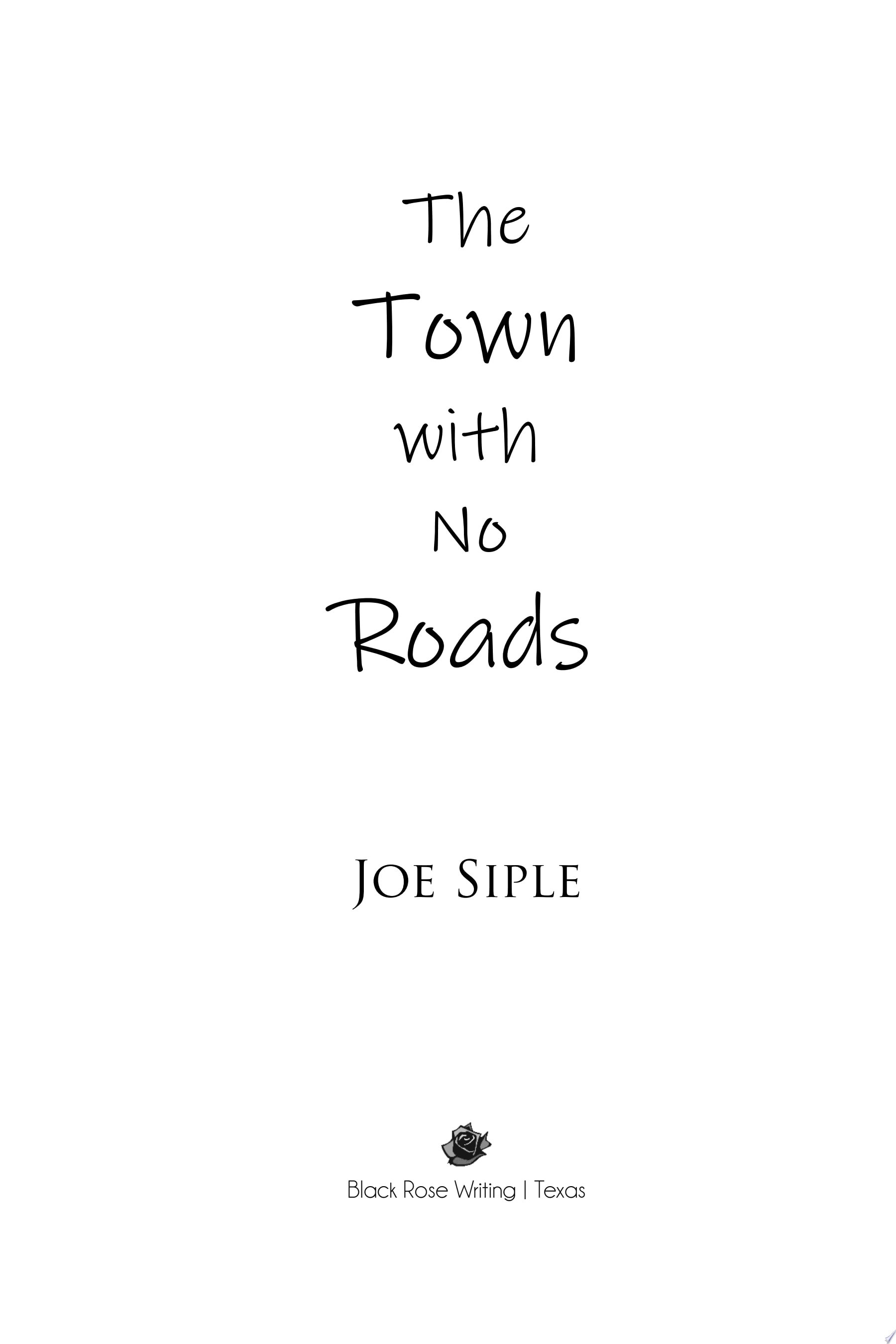The Town with No Roads