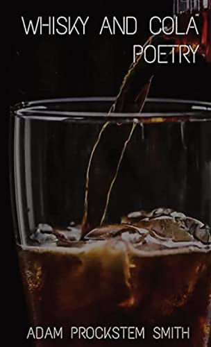 Whisky and Cola Poetry