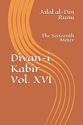 Divan-i Kabir: The sixteenth meter