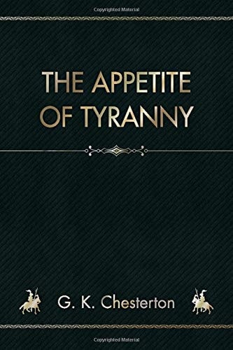The Appetite of Tyranny