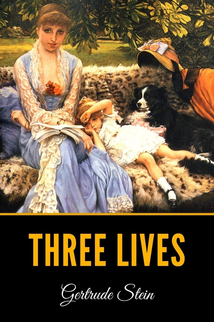 Three Lives Stories of The Good Anna, Melanctha and The Gentle Lena