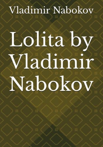 Lolita by Vladimir Nabokov