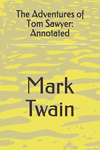 The Adventures of Tom Sawyer Annotated