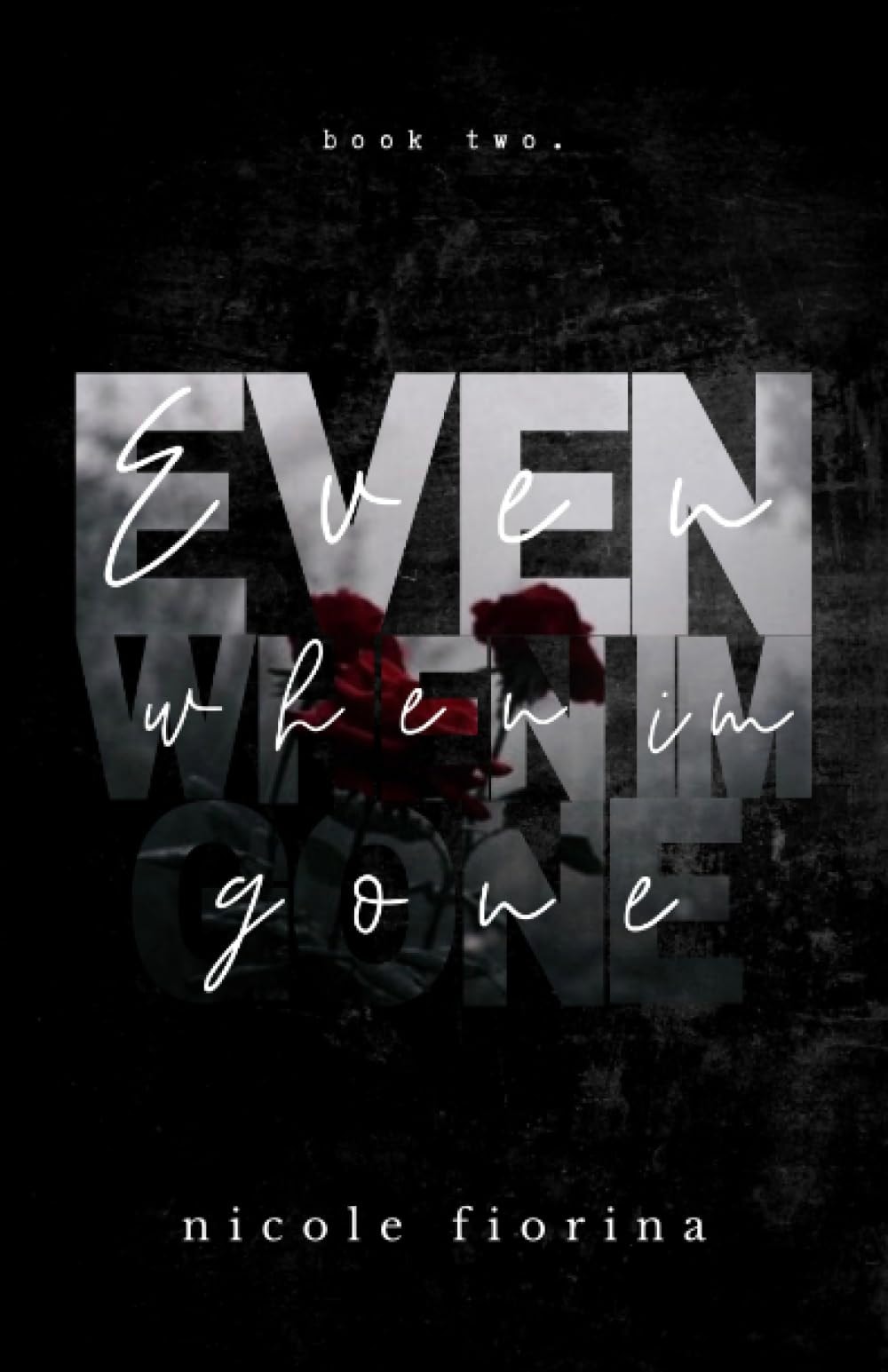 Even When I'm Gone