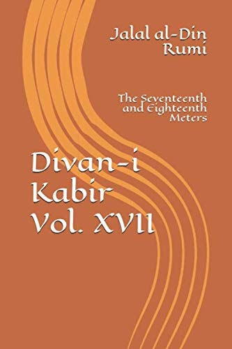 Divan-i Kabir: The seventeenth and eighteenth meters