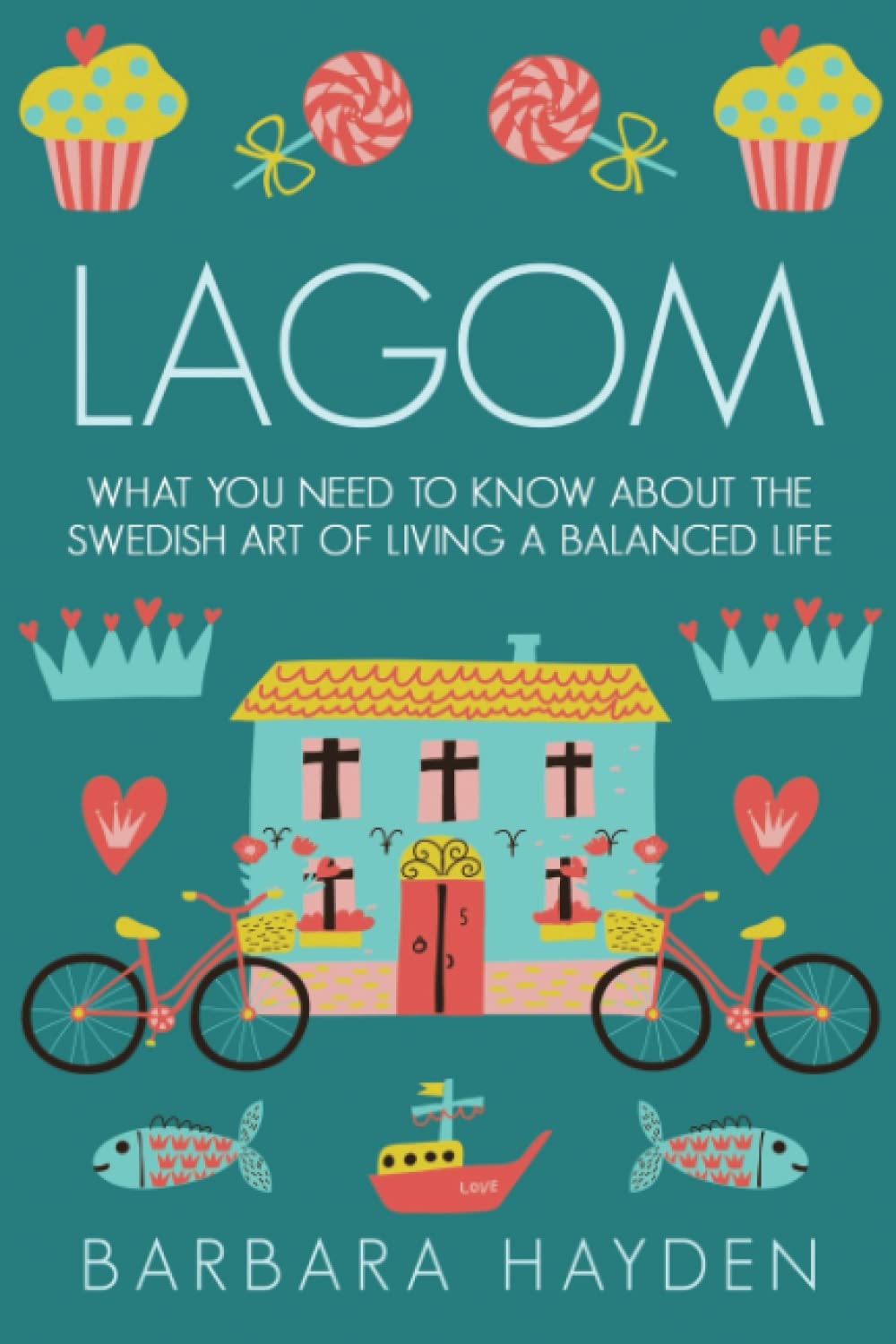 Lagom What You Need to Know About the Swedish Art of Living a Balanced Life