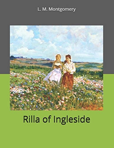 Rilla of Ingleside Large Print
