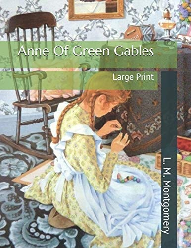 Anne of Green Gables Large Print