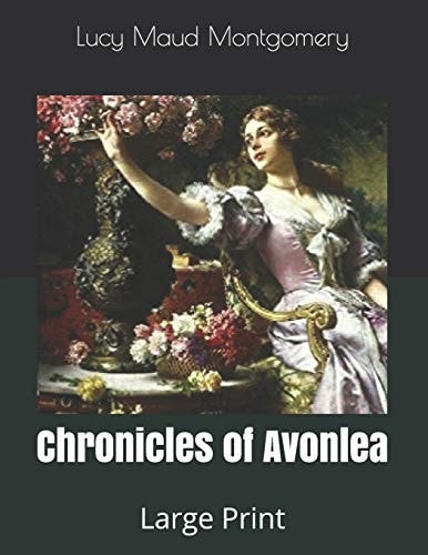 Chronicles of Avonlea Large Print