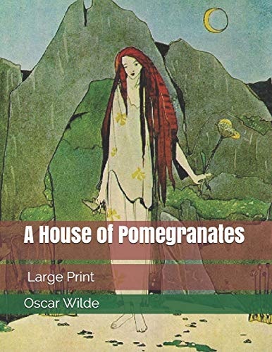 A House of Pomegranates Large Print