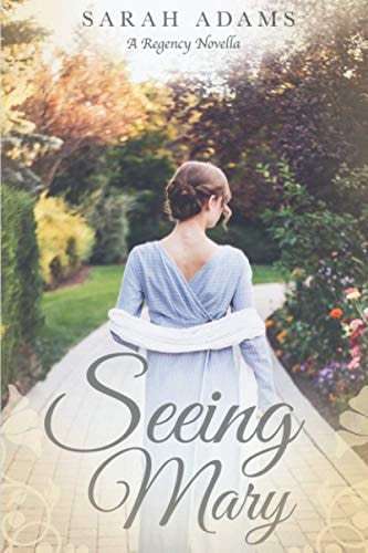 Seeing Mary A Regency Novella