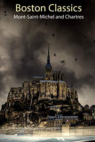 Boston Classics: Mont-Saint-Michel and Chartres