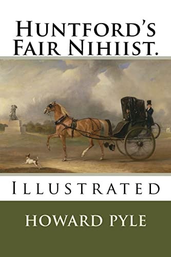 Huntford's Fair Nihiist. Illustrated