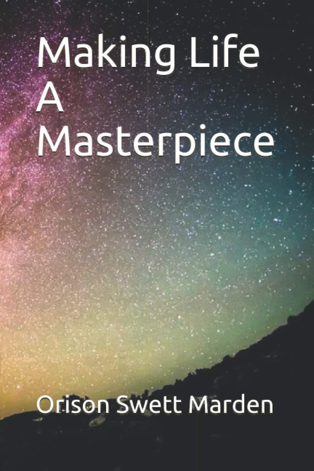 Making Life a Masterpiece