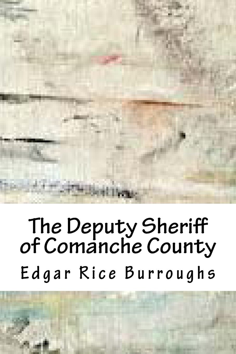 The Deputy Sheriff of Comanche County