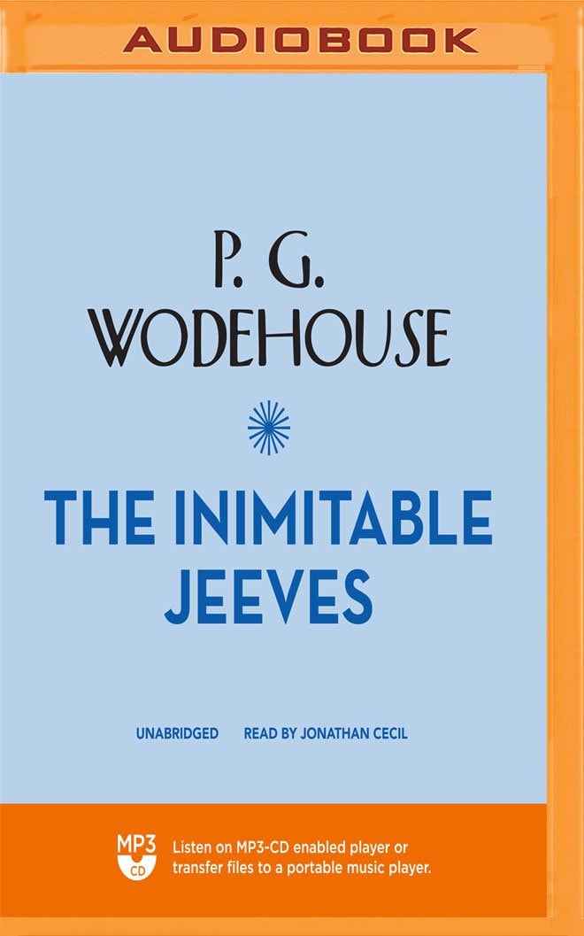 Inimitable Jeeves, The (The Jeeves and Wooster Series)
