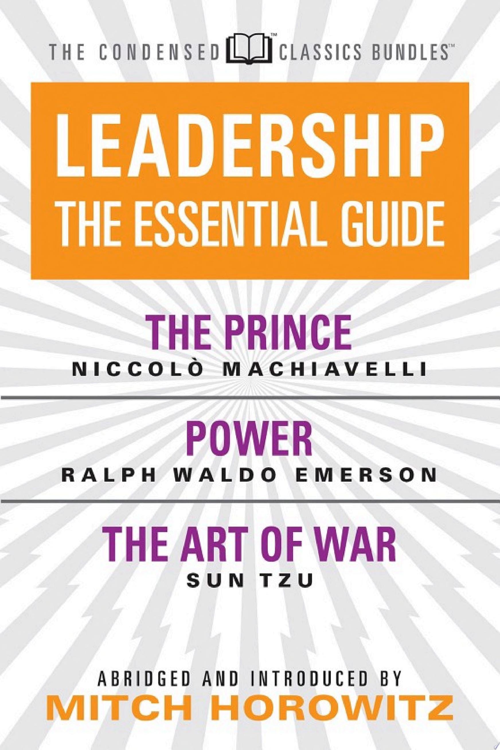 Leadership (Condensed Classics): The Prince; Power; The Art of War The Prince; Power; The Art of War