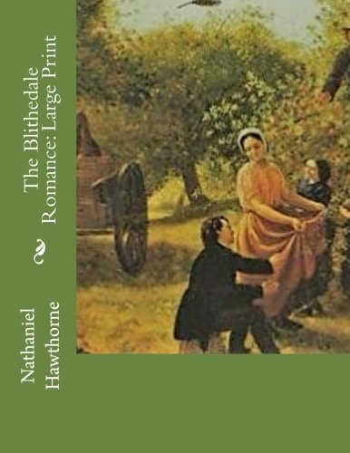 The Blithedale Romance Large Print