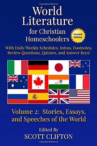 World Literature for Christian Homeschoolers, Volume 2 Stories, Essays, and Speeches of the World
