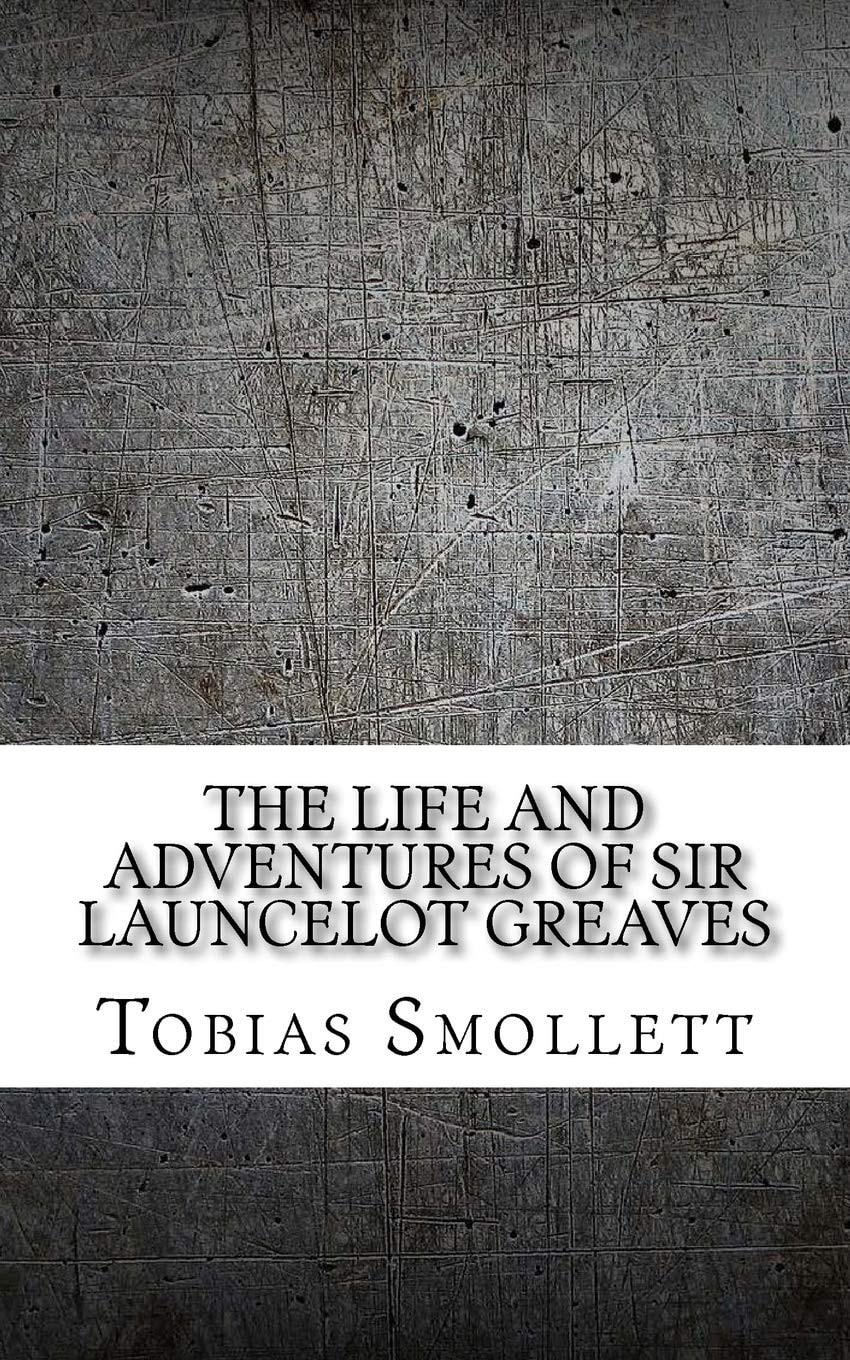 The Life and Adventures of Sir Launcelot Greaves