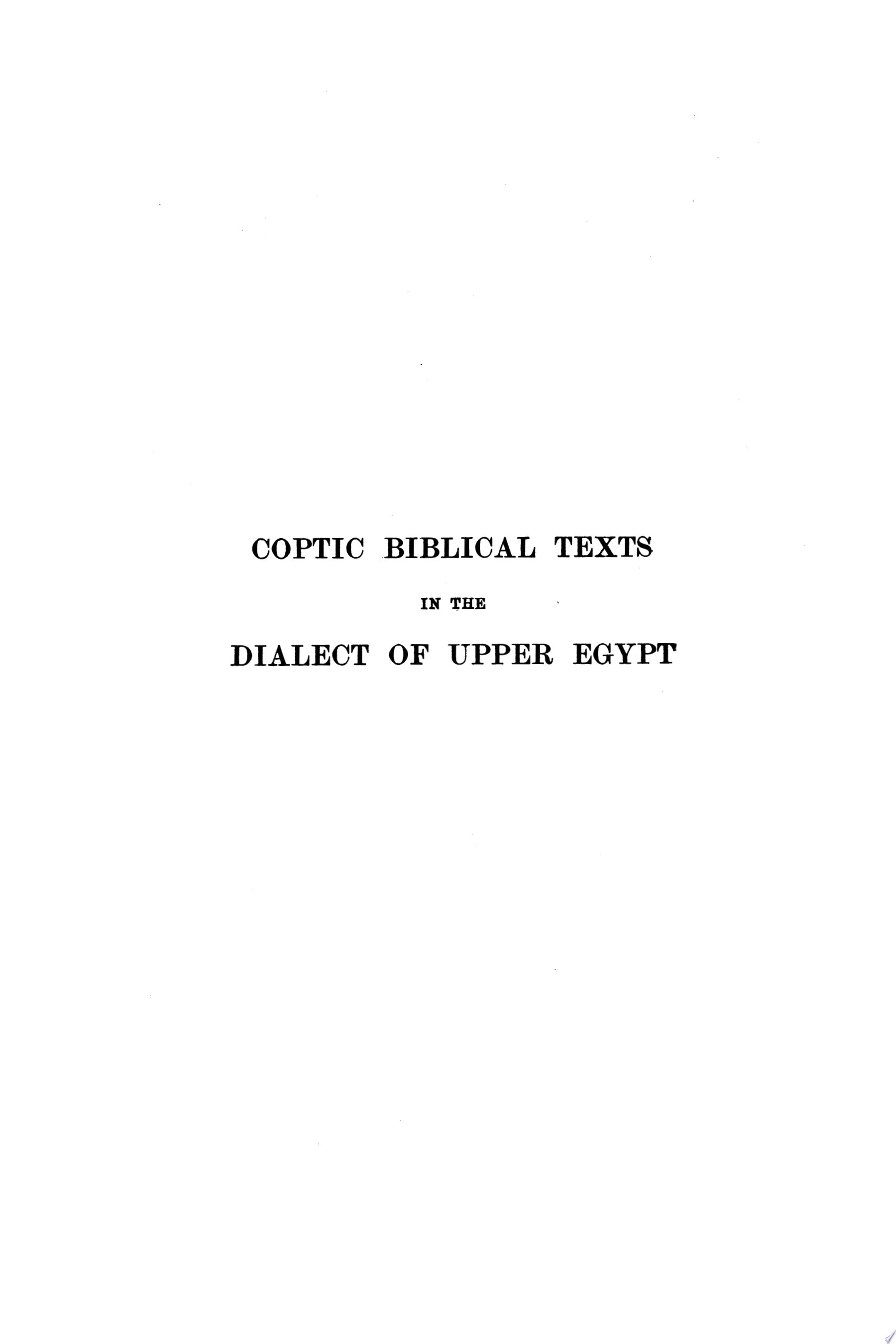 Coptic Biblical Texts in the Dialect of Upper Egypt