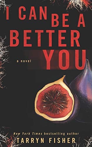 I Can Be a Better You A Shocking Psychological Thriller
