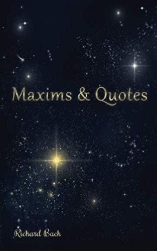 Maxims and Quotes