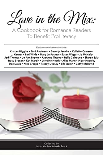 Love in the Mix A Cookbook for Romance Readers to Benefit ProLiteracy