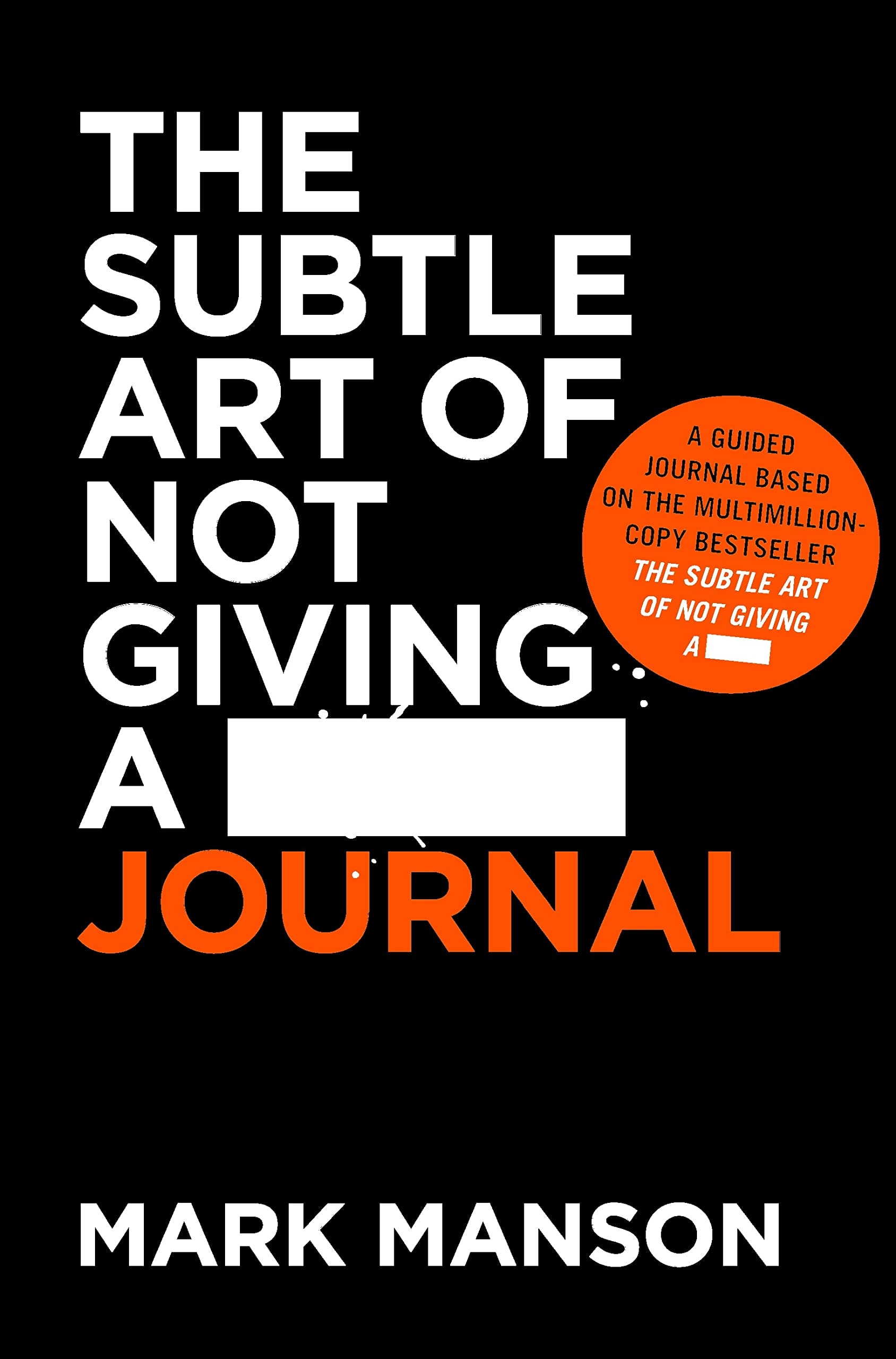 The Subtle Art of Not Giving a _ Journal