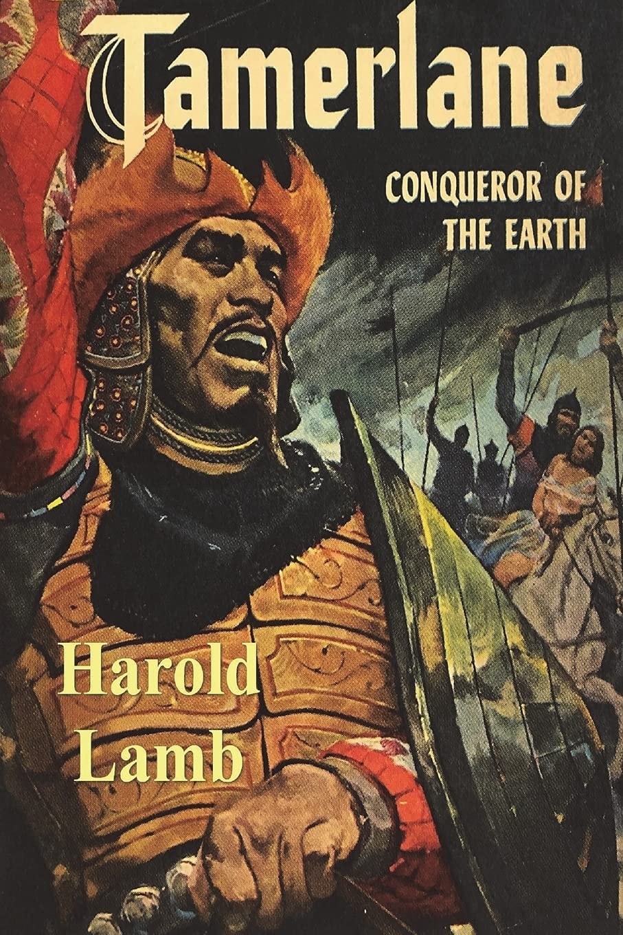 Tamerlane Conqueror of the Earth