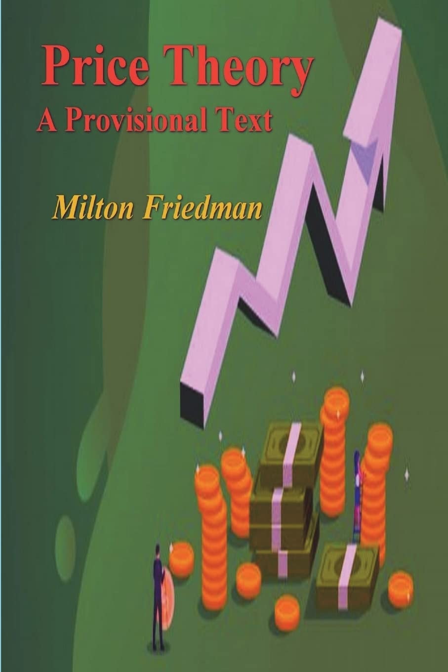 Price Theory A Provisional Text