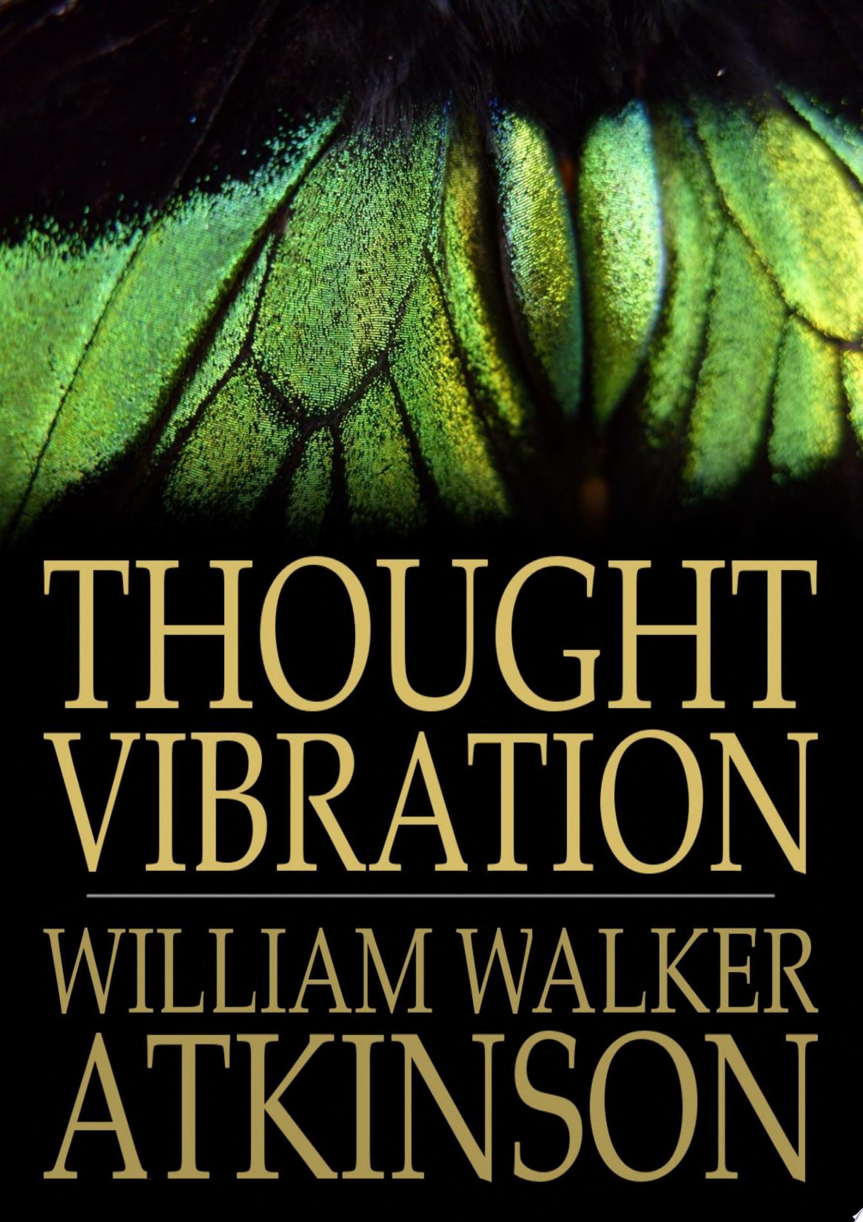 Thought Vibration Or the Law of Attraction in the Thought World