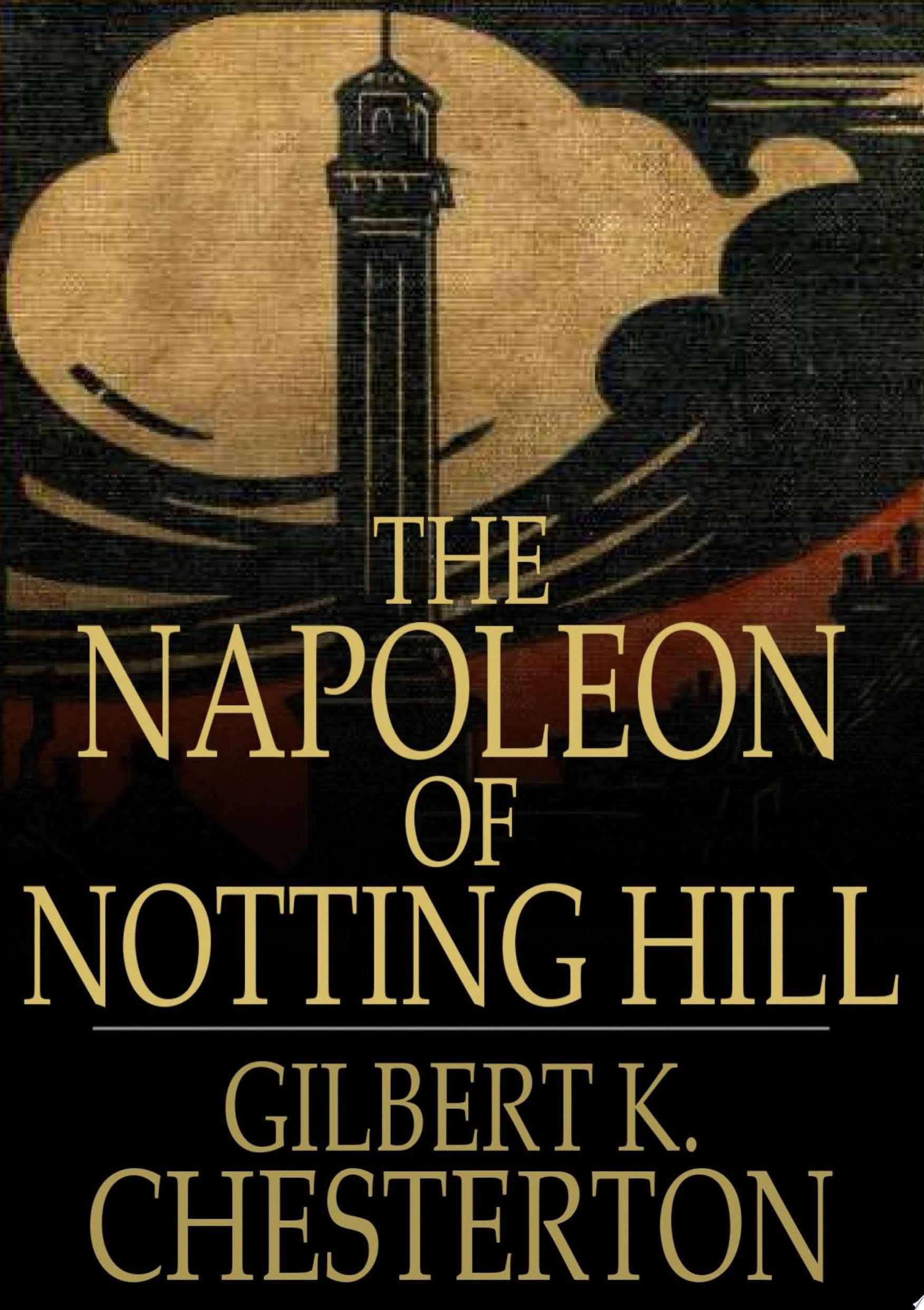 Napoleon of Notting Hill (Annotated Original Edition)
