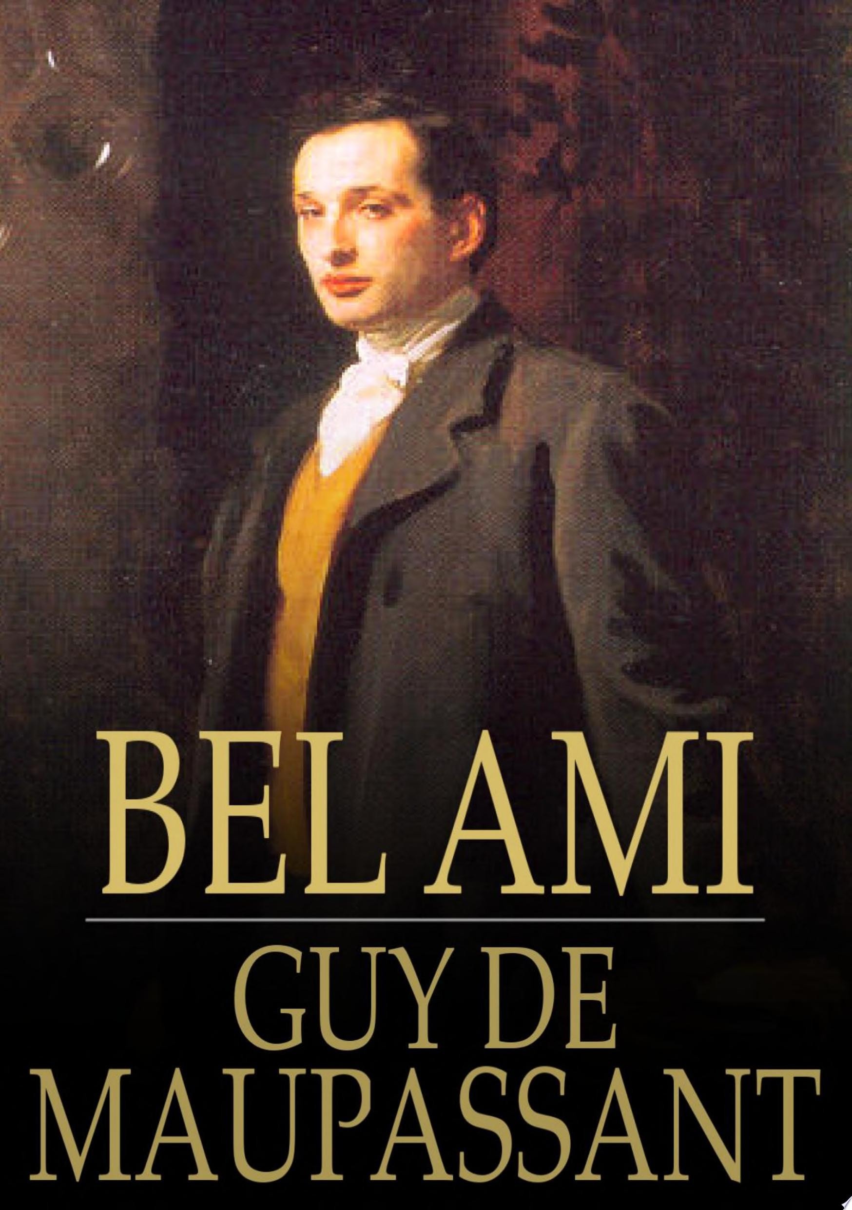 Bel Ami The History of a Scoundrel