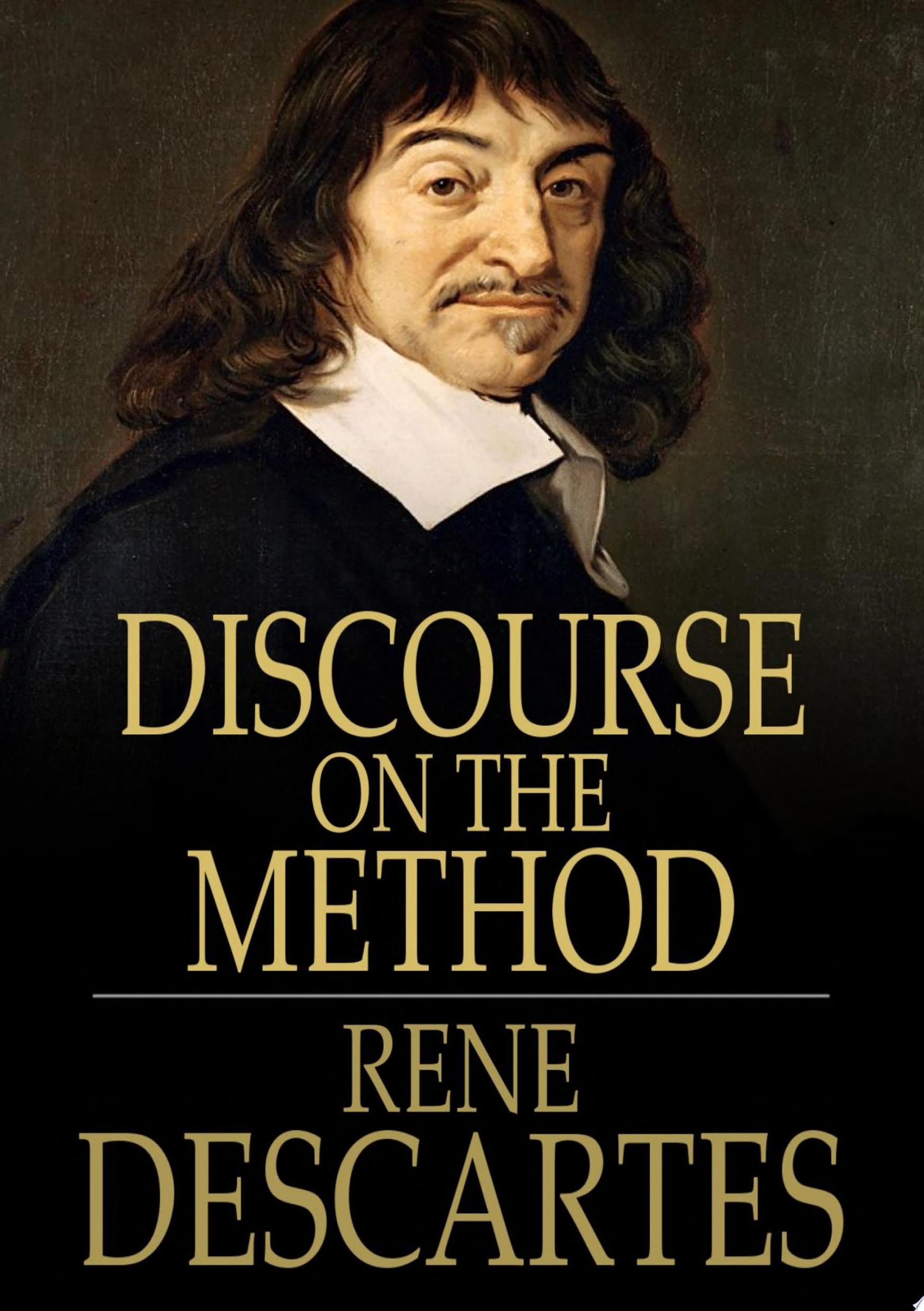 Discourse on the Method of Rightly Conducting One's Reason and of Seeking Truth in the Sciences
