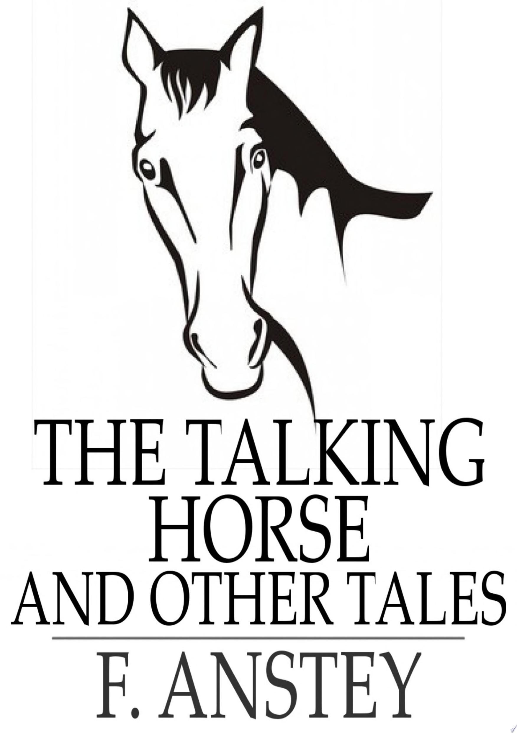 Talking Horse : And Other Tales