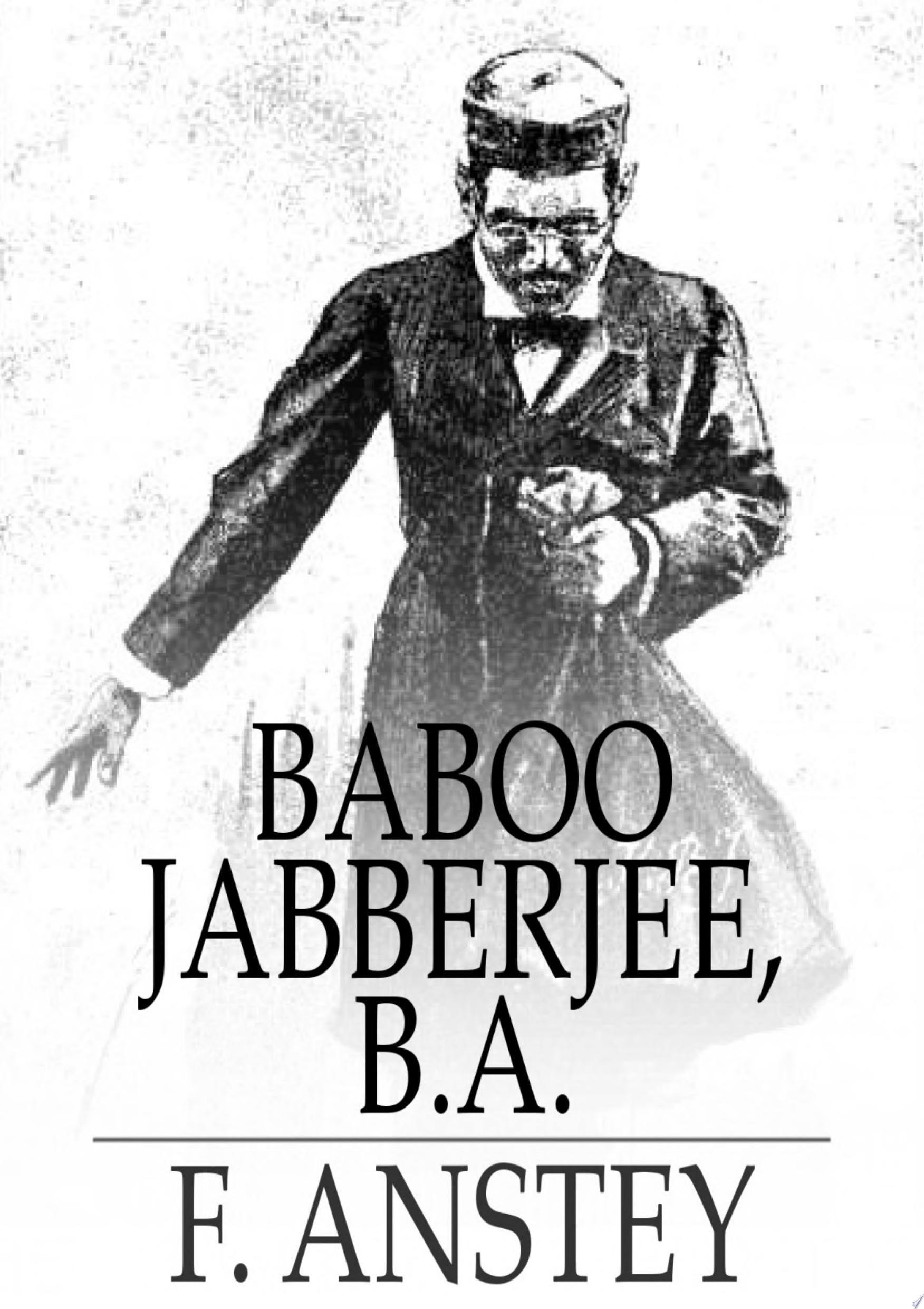 Baboo Jabberjee, B. A
