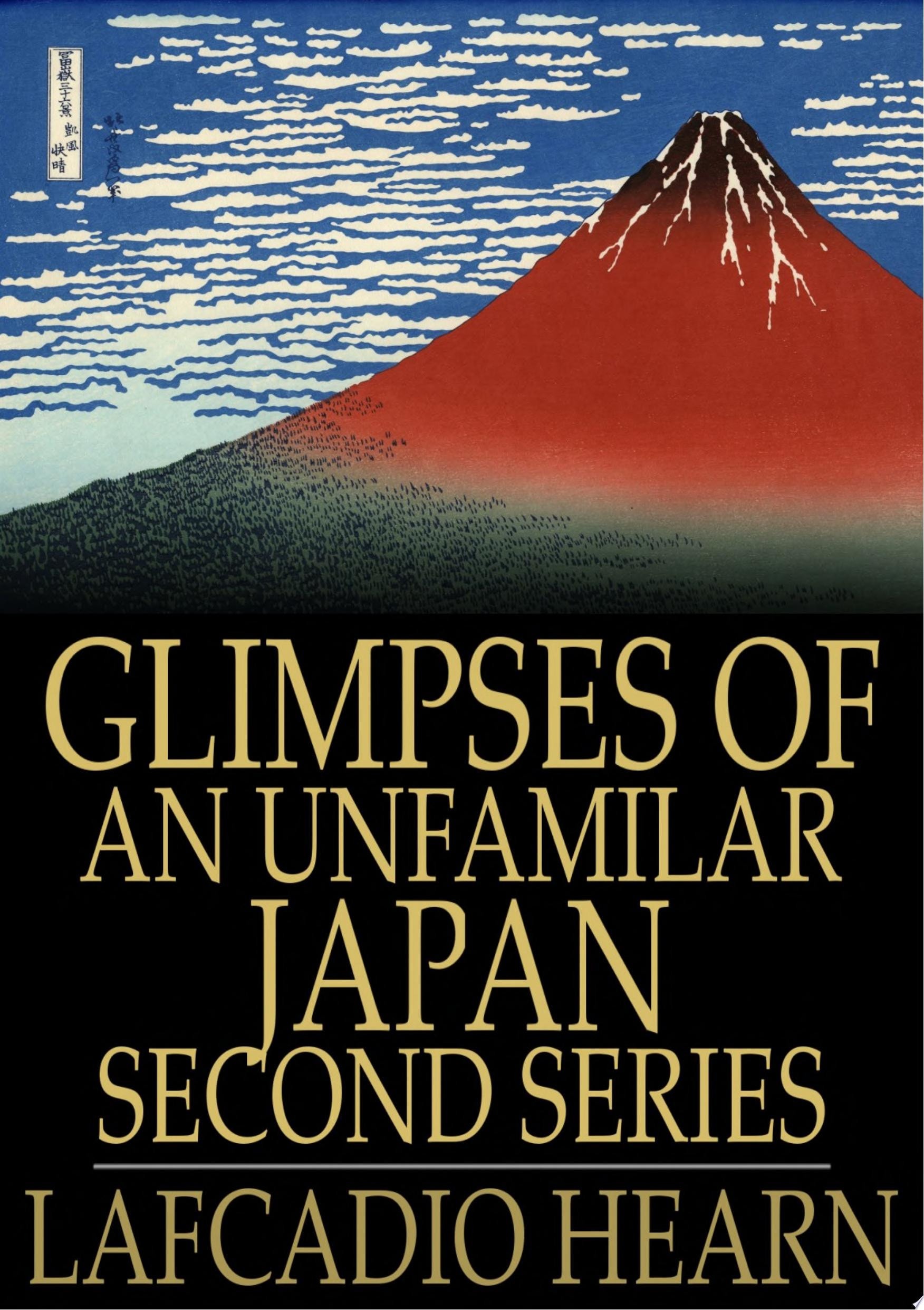 Glimpses of an Unfamilar Japan, Second Series