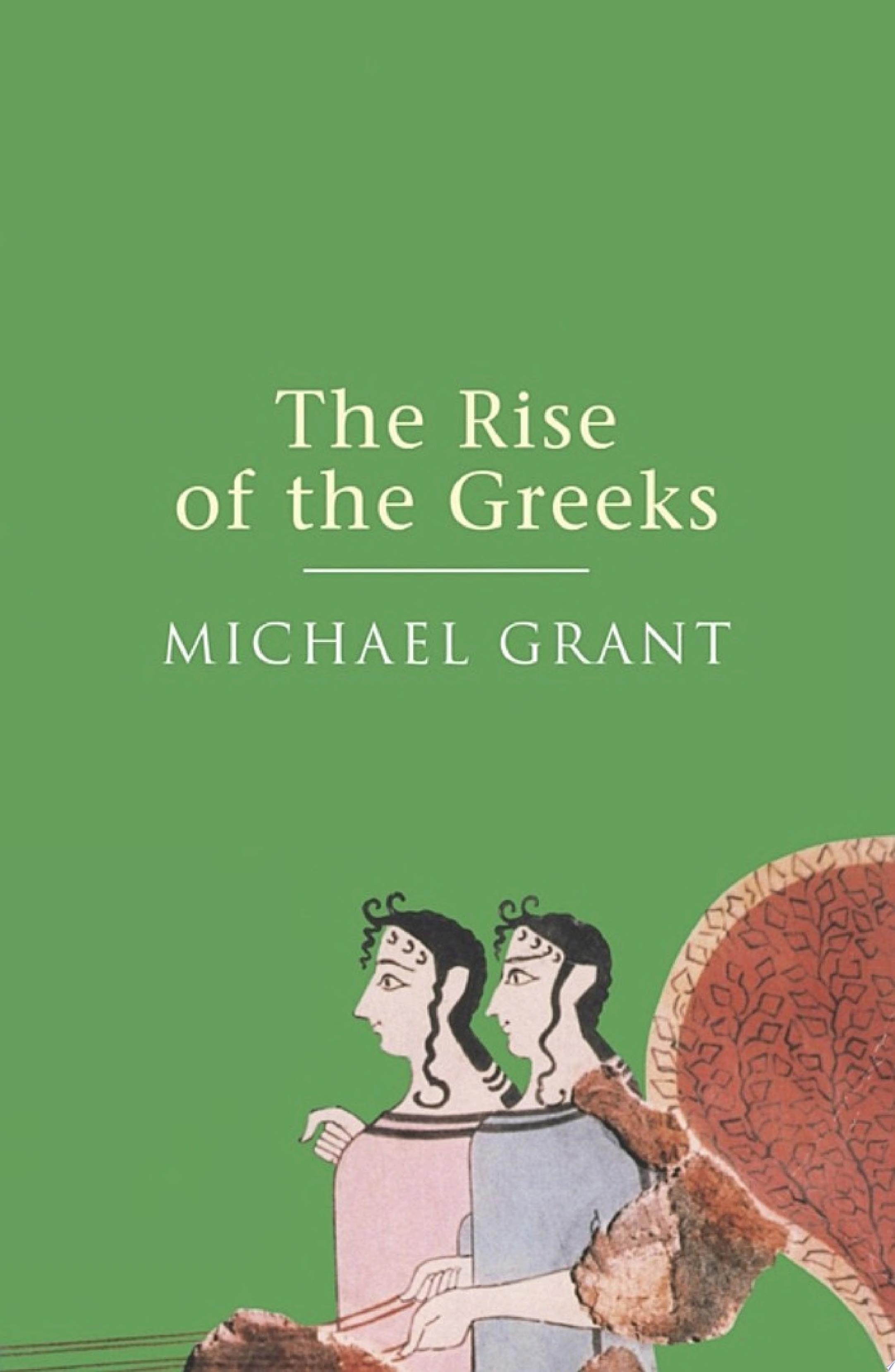 The Rise of the Greeks