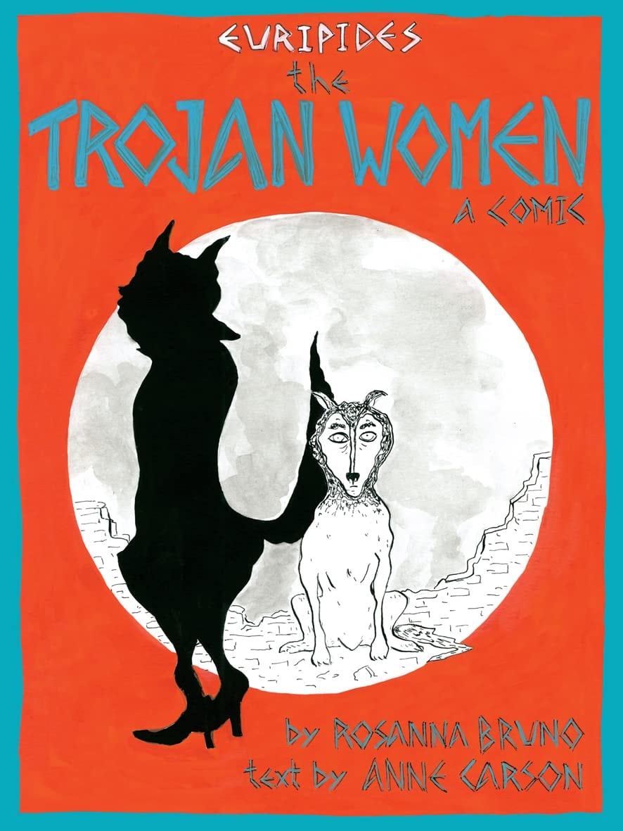 The Trojan Women A Comic